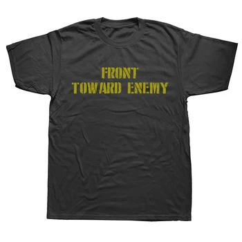 Забавные футболки Front Towards Enemy Claymore Mine, уличная одежда, Подарки на день рождения с коротким рукавом, футболки в летнем стиле, мужская одежда